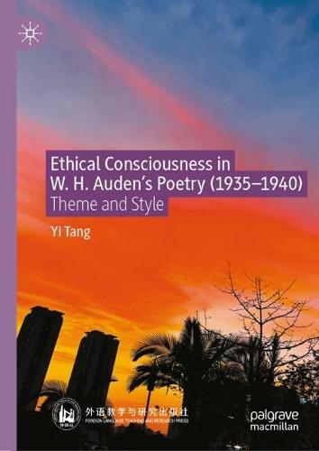 Ethical Consciousness in W. H. Auden's Poetry (1935—1940): Theme and Style