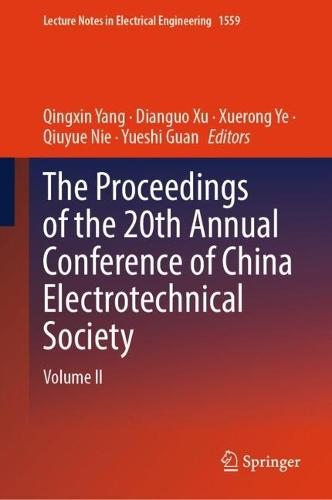 The Proceedings of the 20th Annual Conference of China Electrotechnical Society: Volume II