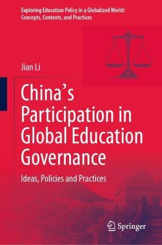 China's Participation in Global Education Governance: Ideas, Policies and Practices