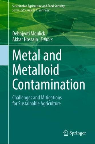 Metal and Metalloid Contamination: Challenges and Mitigations for Sustainable Agriculture