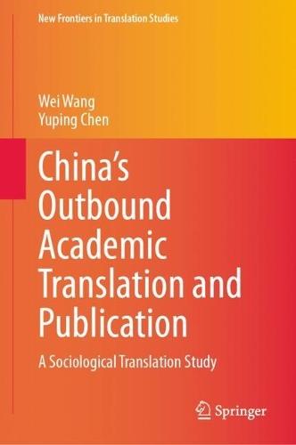 China's Outbound Academic Translation and Publication: A Sociological Translation Study