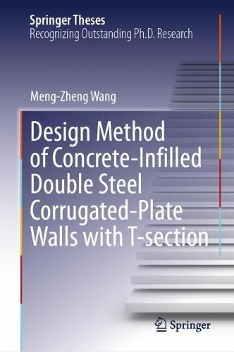Design Method of Concrete-Infilled Double Steel Corrugated-Plate Walls with T-section