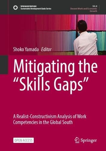 Mitigating the “Skills Gaps”: A Realist-Constructivism Analysis of Work Competencies in the Global South