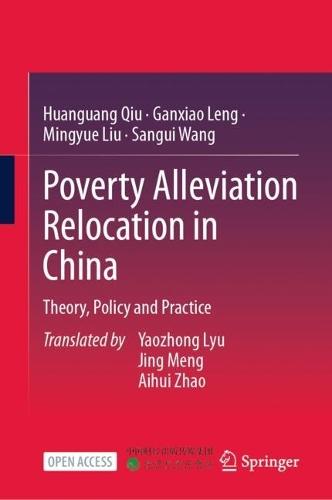 Poverty Alleviation Relocation in China: Theory, Policy and Practice
