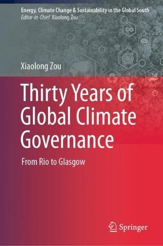 Thirty Years of Global Climate Governance: From Rio to Glasgow