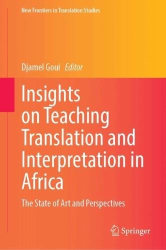 Insights on Teaching Translation and Interpretation in Africa: The State of Art and Perspectives