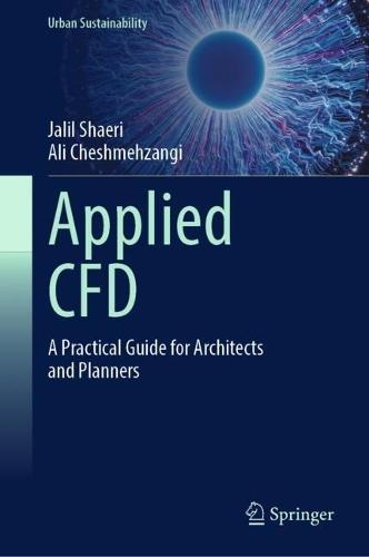 Applied CFD: A Practical Guide for Architects and Planners