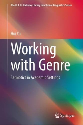 Working with Genre: Semiotics in Academic Settings