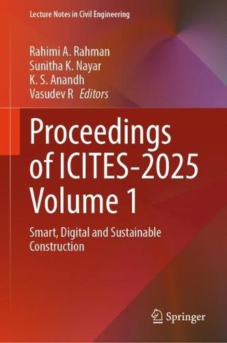 Proceedings of ICITES-2025 Volume 1: Smart, Digital and Sustainable Construction