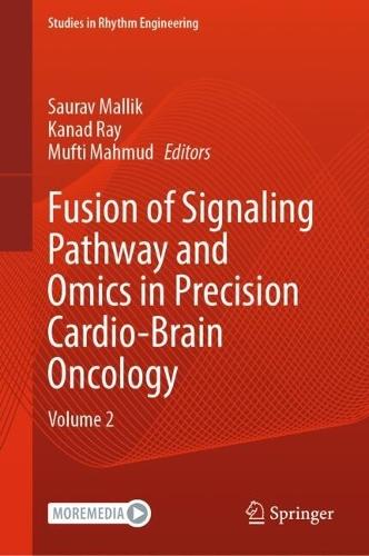 Fusion of Signaling Pathway and Omics in Precision Cardio-Brain Oncology: Volume 2