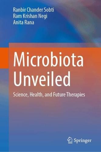 Microbiota Unveiled: Science, Health, and Future Therapies