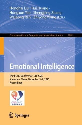 Emotional Intelligence: Third CSIG Conference, CEI 2025, Shenzhen, China, December 5–7, 2025, Proceedings
