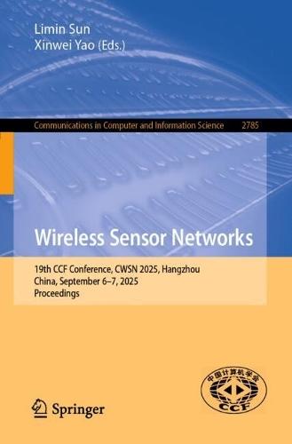 Wireless Sensor Networks: 19th CCF Conference, CWSN 2025, Hangzhou, China, September 6–7, 2025, Proceedings