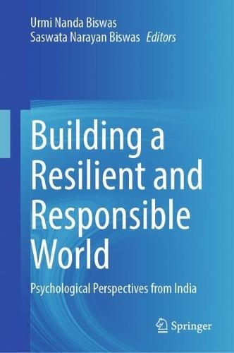 Building a Resilient and Responsible World: Psychological Perspectives from India