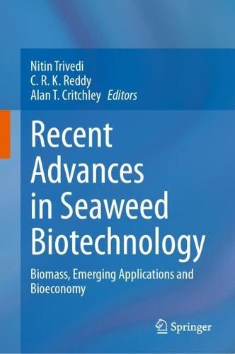 Recent Advances in Seaweed Biotechnology: Biomass, Emerging Applications and Bioeconomy