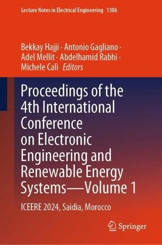 Proceedings of the 4th International Conference on Electronic Engineering and Renewable Energy Systems—Volume 1: ICEERE 2024, Saidia, Morocco