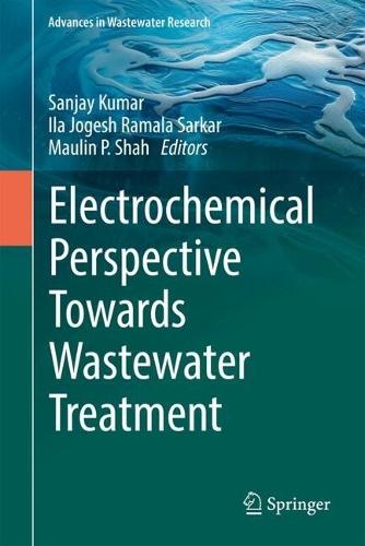 Electrochemical Perspective Towards Wastewater Treatment
