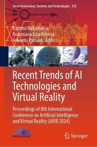 Recent Trends of AI Technologies and Virtual Reality: Proceedings of 8th International Conference on Artificial Intelligence and Virtual Reality (AIVR 2024)
