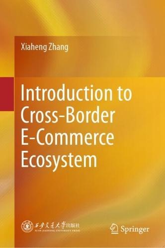 Introduction to Cross-Border E-Commerce Ecosystem