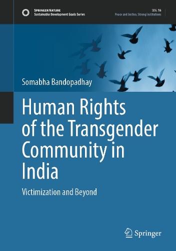 Human Rights of the Transgender Community in India: Victimization and Beyond