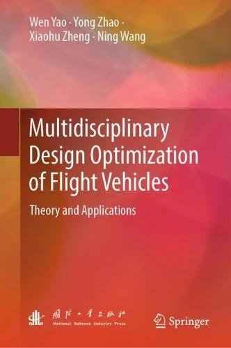Multidisciplinary Design Optimization of Flight Vehicles: Theory and Applications