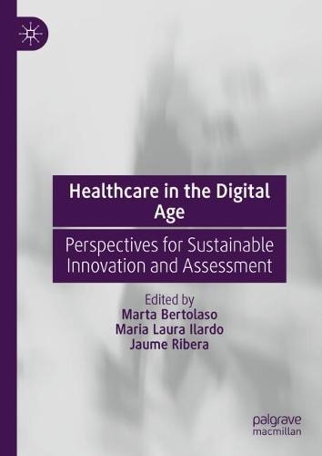 Healthcare in the Digital Age: Perspectives for Sustainable Innovation and Assessment