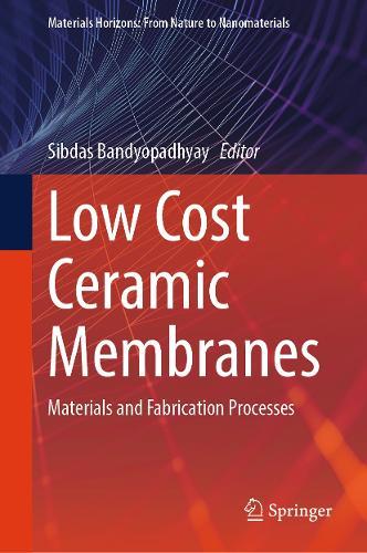 Low Cost Ceramic Membranes: Materials and Fabrication Processes