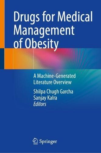 Drugs for Medical Management of Obesity: A Machine-Generated Literature Overview