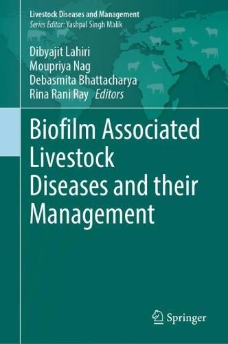 Biofilm Associated Livestock Diseases and their Management