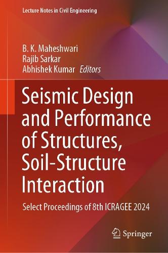 Seismic Design and Performance of Structures, Soil-Structure Interaction: Select Proceedings of 8th ICRAGEE 2024
