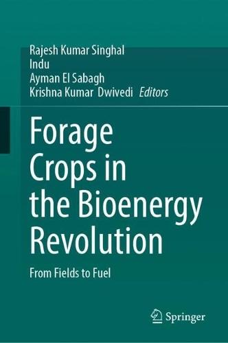 Forage Crops in the Bioenergy Revolution: From Fields to Fuel