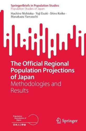 The Official Regional Population Projections of Japan: Methodologies and Results