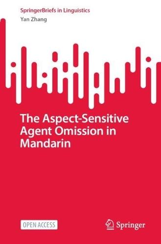 The Aspect-Sensitive Agent Omission in Mandarin