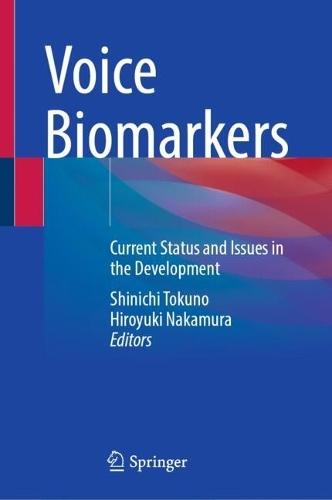 Voice Biomarkers: Current Status and Issues in the Development