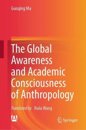 The Global Awareness and Academic Consciousness of Anthropology