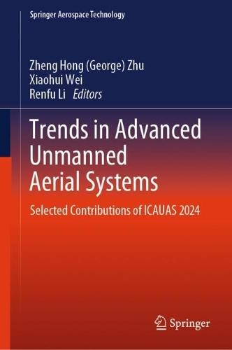 Trends in Advanced Unmanned Aerial Systems: Selected Contributions of ICAUAS 2024