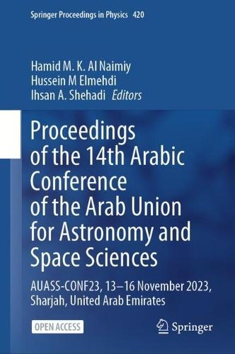 Proceedings of the 14th Arabic Conference of the Arab Union for Astronomy and Space Sciences: AUASS-CONF23, 13-16 November 2023, Sharjah, United Arab Emirates