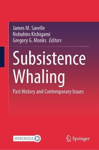 Subsistence Whaling: Past History and Contemporary Issues