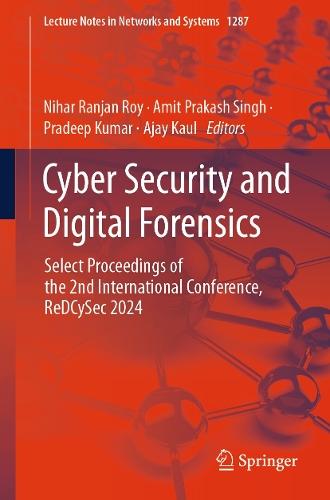 Cyber Security and Digital Forensics: Select Proceedings of the 2nd International Conference, ReDCySec 2024