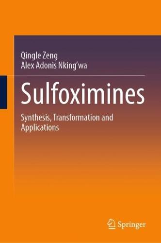 Sulfoximines: Synthesis, Transformation and Applications