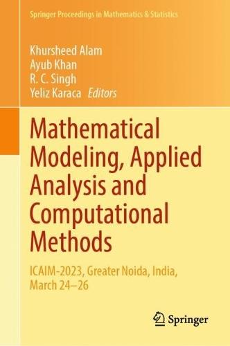 Mathematical Modeling, Applied Analysis and Computational Methods: ICAIM-2023, Greater Noida, India, March 24–26
