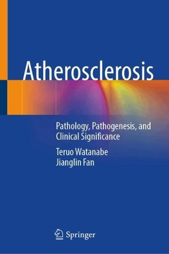 Atherosclerosis: Pathology, Pathogenesis, and Clinical Significance