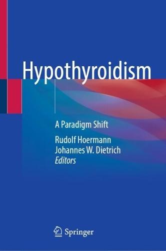 Hypothyroidism: A Paradigm Shift