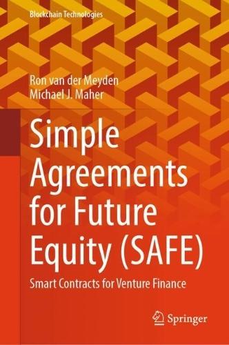 Simple Agreements for Future Equity (SAFE): Smart Contracts for Venture Finance