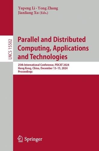 Parallel and Distributed Computing, Applications and Technologies: 25th International Conference, PDCAT 2024, Hong Kong, China, December 13–15, 2024, Proceedings
