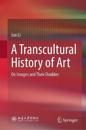 A Transcultural History of Art: On Images and Their Doubles