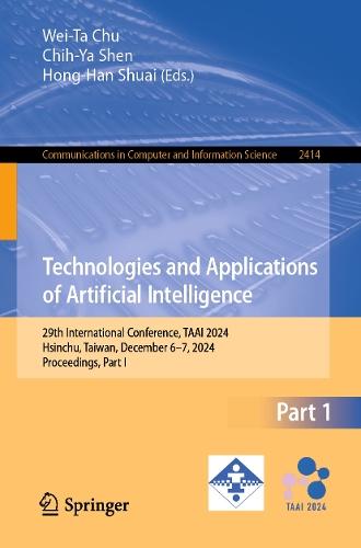 Technologies and Applications of Artificial Intelligence: 29th International Conference, TAAI 2024, Hsinchu, Taiwan, December 6–7, 2024, Proceedings, Part I