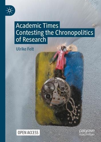 Academic Times: Contesting the Chronopolitics of Research