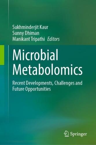 Microbial Metabolomics: Recent Developments, Challenges and Future Opportunities