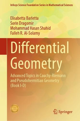 Differential Geometry: Advanced Topics in Cauchy-Riemann and Pseudohermitian Geometry (Book I-D)